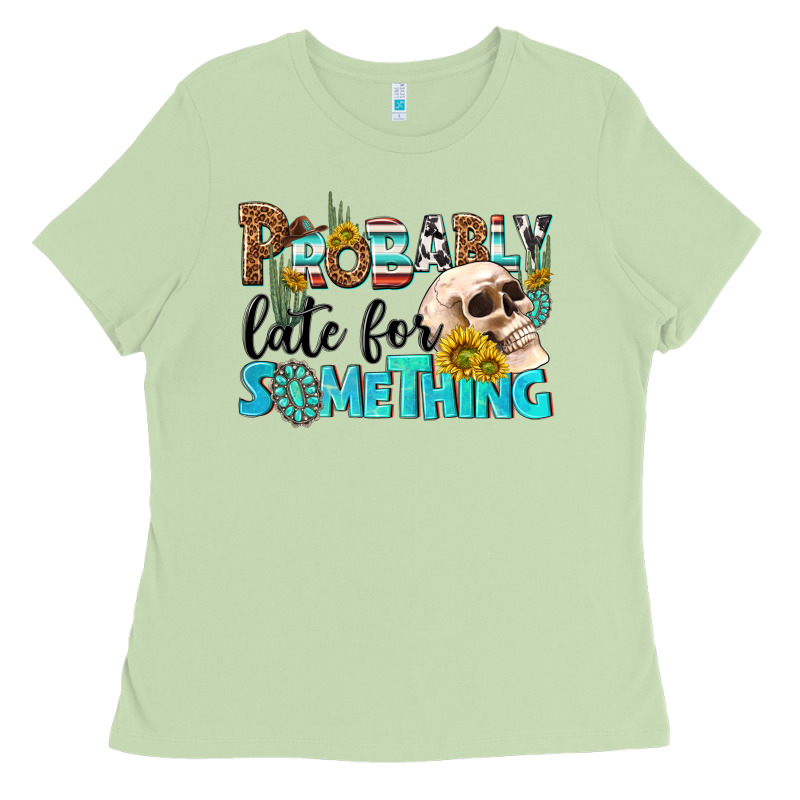Probably Late For Something Ladies Tee by NancyCooperArtShop | Teevron