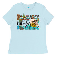 Baby Blue probably late for something Ladies Tee - NancyCooperArtShop