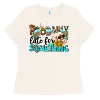 Bone probably late for something Ladies Tee - NancyCooperArtShop
