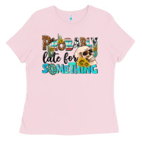 Probably Late For Something Ladies Tee | Teevron