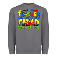 Storm teacher can hear what a child cannot say Heavyweight Sweatshirt - CowGirlArtShop