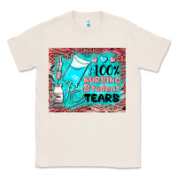 Natural 100 nursing student tears mousepad Classic Tee - BarkalooDesign