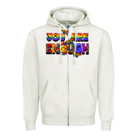 Oatmeal Heather you are enough Zipper Hoodie - FaDigitalArtStudio