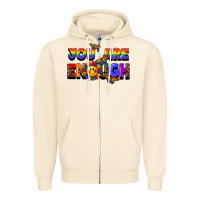 Sandshell you are enough Zipper Hoodie - FaDigitalArtStudio