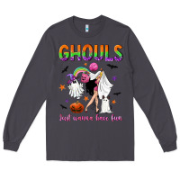 Smoke Ghouls just wanna have fun Long Sleeve Tee - NancyCooperArtShop