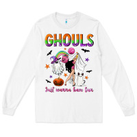 White Ghouls just wanna have fun Long Sleeve Tee - NancyCooperArtShop
