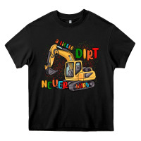 Black a little dirt never hurt Heavy Core Tee - MaliasSmallBusiness