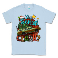 Dusty Blue you serious clark with christmas car Classic Tee - Jasminsmagicworld