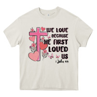 Cream we love because he first loved us Heavy Core Tee - MaliasSmallBusiness