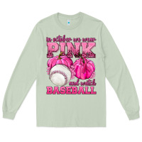 Matcha In October We Wear Pink and Watch Baseball Long Sleeve Tee - texasbilliewilder