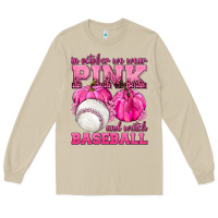 Mushroom In October We Wear Pink and Watch Baseball Long Sleeve Tee - texasbilliewilder