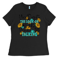 Black you despite the lok on my face you are still talki Ladies Tee - MaliasSmallBusiness