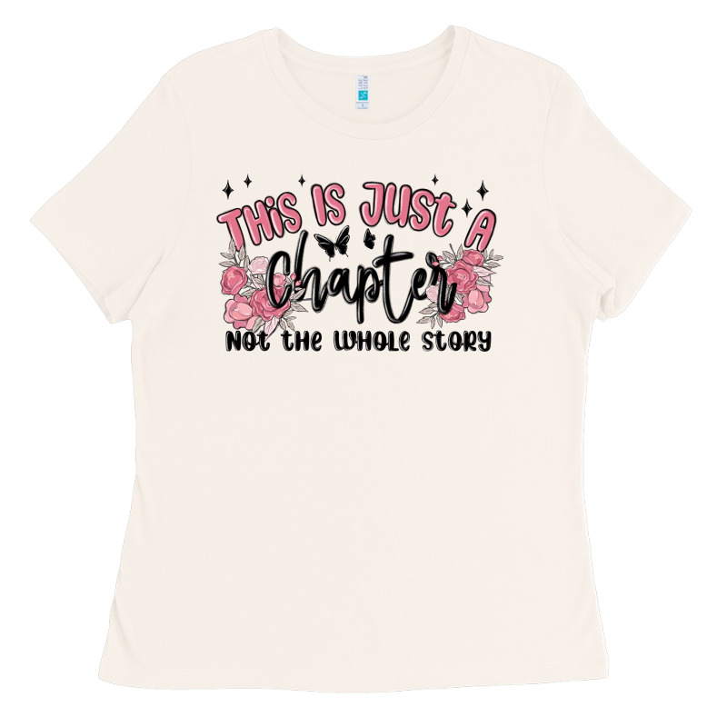This Is Just A Chapter Not The Whole Story Ladies Tee by MaliasSmallBusiness | Teevron