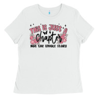 White this is just a chapter not the whole story Ladies Tee - MaliasSmallBusiness