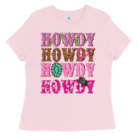 Bubblegum Pink pink howdy howdy howdy Ladies Tee - NancyCooperArtShop