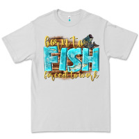Dove Grey born to fish forced to work Premium Tee - NancyCooperArtShop