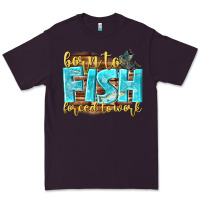 Plum born to fish forced to work Premium Tee - NancyCooperArtShop