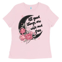 Bubblegum Pink all good things are wild and free Ladies Tee - MaliasSmallBusiness