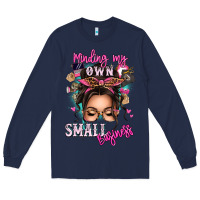 Navy minding my own small business messy bun Long Sleeve Tee - texasbilliewilder