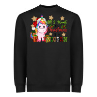 Black all i want for christmas is a unicorn Heavyweight Sweatshirt - CowGirlArtShop