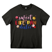 Asphalt sweet like pan dulce Heavy Core Tee - MaliasSmallBusiness