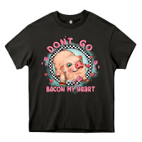 Asphalt dont go bacon my heart Heavy Core Tee - MaliasSmallBusiness