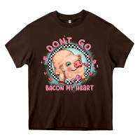 Chocolate Brown dont go bacon my heart Heavy Core Tee - MaliasSmallBusiness