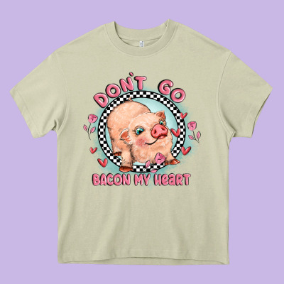 Dont Go Bacon My Heart Heavy Core Tee Designed By Maliassmallbusiness