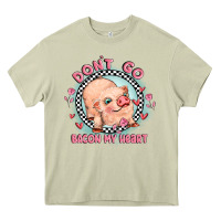 Mossy dont go bacon my heart Heavy Core Tee - MaliasSmallBusiness
