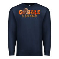 Navy Fall Gobble Gobble Til You Wobble Premium Sweatshirt - LillyAllenDesigns