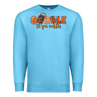 Ocean Blue Fall Gobble Gobble Til You Wobble Premium Sweatshirt - LillyAllenDesigns