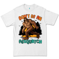 White dont be an assquatch Premium Tee - MaliasSmallBusiness
