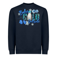 Navy baby its cold outside Heavyweight Sweatshirt - CowGirlArtShop