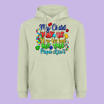 My Child May Be Non Verbal But This Papa Ain't Heavyweight Hoodie Designed By Lillyallendesigns
