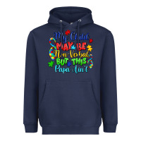 Navy my child may be non verbal but this papa ain't Heavyweight Hoodie - LillyAllenDesigns