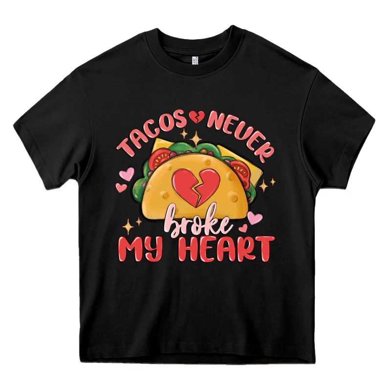 Tacos Never Broke My Heart Heavy Core Tee by MaliasSmallBusiness | Teevron