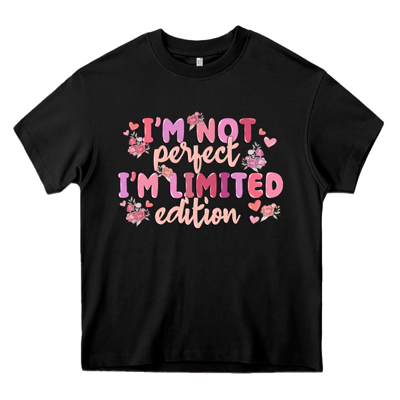 I'm Not Perfect I'm Limited Edition Heavy Core Tee by MaliasSmallBusiness | Teevron