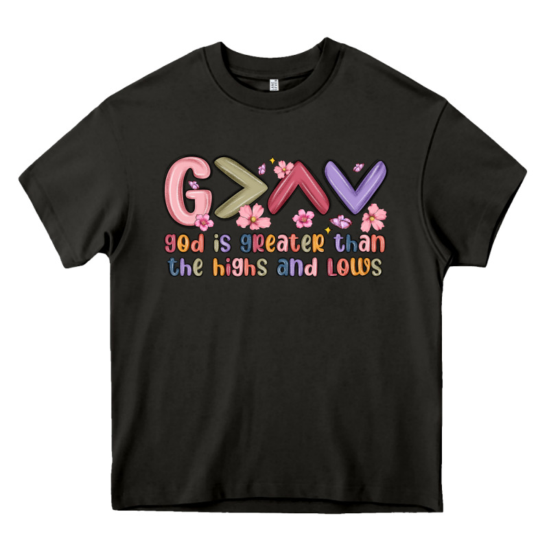 God Is Greater Than The Highs And Lows Heavy Core Tee by MaliasSmallBusiness | Teevron