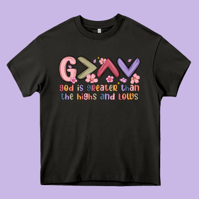 God Is Greater Than The Highs And Lows Heavy Core Tee Designed By Maliassmallbusiness