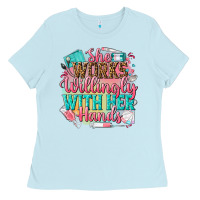 Baby Blue she works willingly with her hands Ladies Tee - NancyCooperArtShop