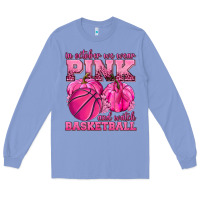 Colony Blue In October We Wear Pink and Watch Basketball Long Sleeve Tee - texasbilliewilder