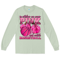 Matcha In October We Wear Pink and Watch Basketball Long Sleeve Tee - texasbilliewilder