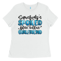 White somebodys spoiled blue collar girlfriend Ladies Tee - MaliasSmallBusiness