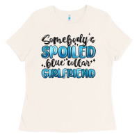 Bone somebodys spoiled blue collar girlfriend Ladies Tee - MaliasSmallBusiness