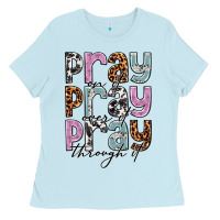 Baby Blue pray on it pray over it pray through it Ladies Tee - NancyCooperArtShop
