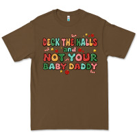 Cacao deck the halls and not your baby daddy Premium Tee - MaliasSmallBusiness