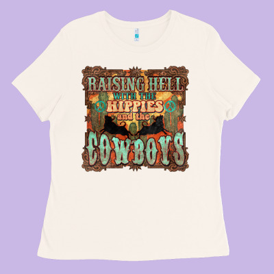 Raising Hell With The Hippies And The Cowboys Ladies Tee Designed By Nancycooperartshop