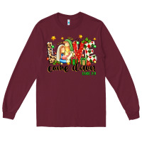 Burgundy love came down luke 2 11 Long Sleeve Tee - texasbilliewilder