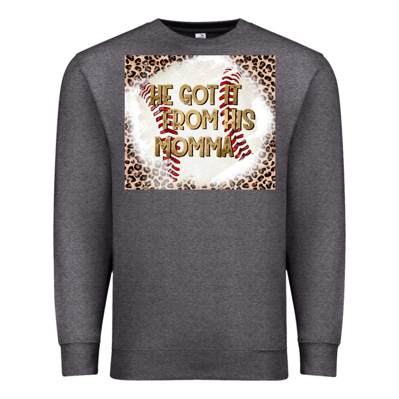 He Got It From His Momma Premium Sweatshirt by CowhideDigitalArt | Teevron