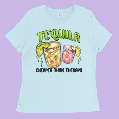 Tequila Cheaper Than Therapy Ladies Tee Designed By Maliassmallbusiness